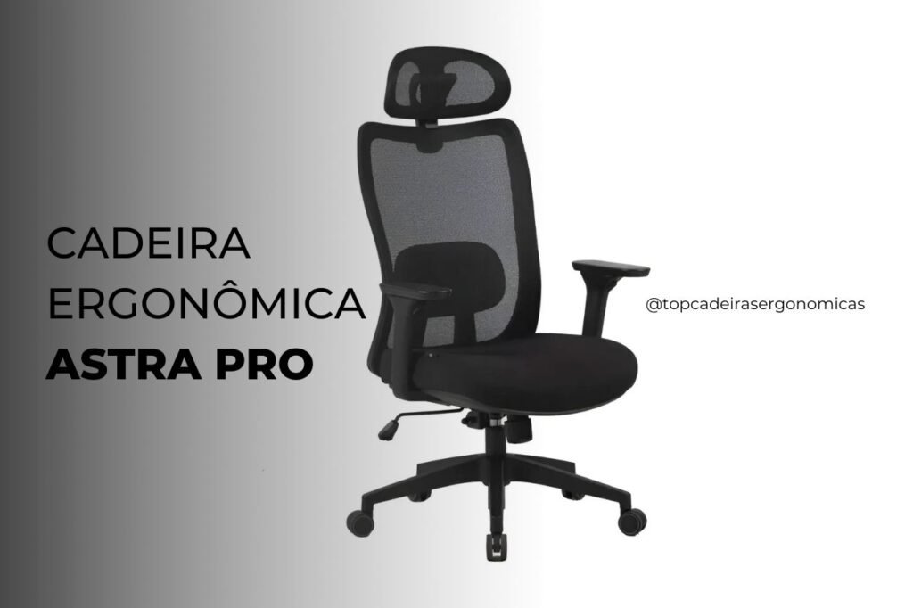 Cadeira Ergonômica Astra Pro